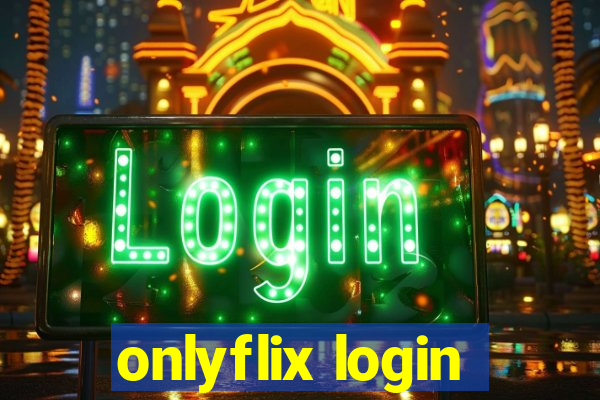 onlyflix login